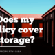 Does my policy cover storage? Personal property FAQ's