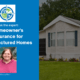 Ask the expert: Homeowner's Insurance for Manufactured Homes. Floating blue banner with text to the left of a manufactured home.
